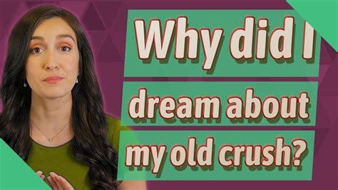 Why did i dream about my old crush